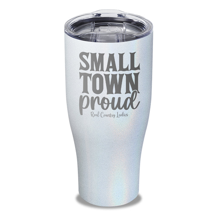 Small Town Proud Laser Etched Tumbler