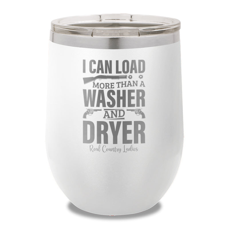 I Can Load More Than A Washer 12oz Stemless Wine Cup