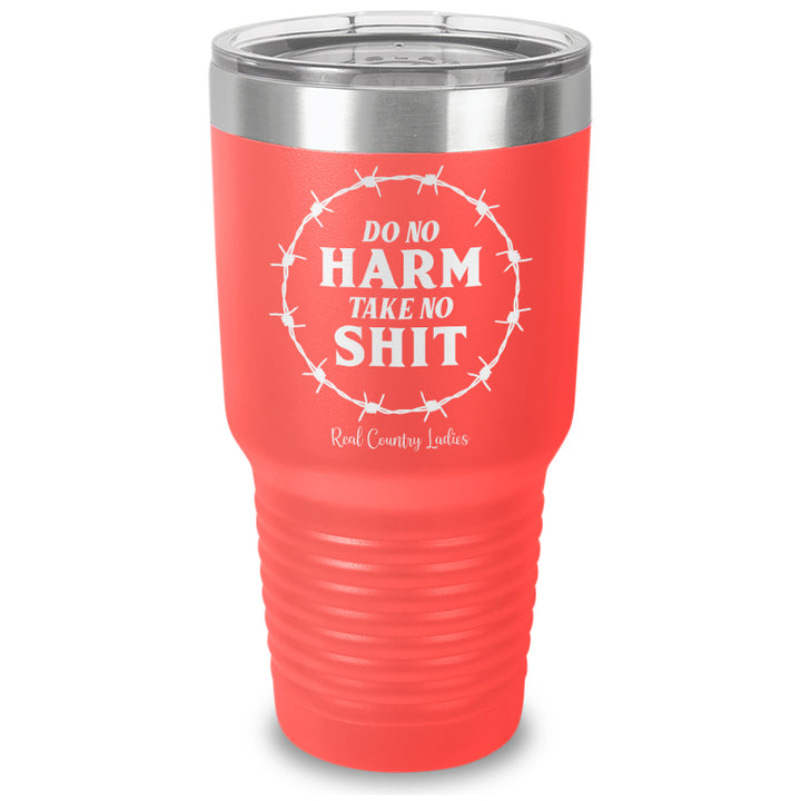 Do No Harm Take No Shit Laser Etched Tumbler