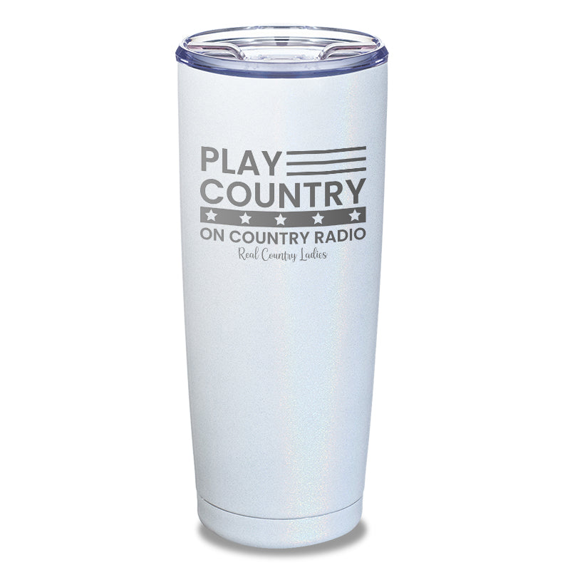 Play Country On Country Radio Laser Etched Tumbler