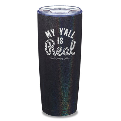 My Y'all Is Real Laser Etched Tumbler