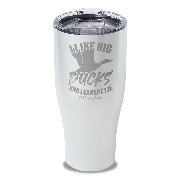 I Like Big Ducks Laser Etched Tumbler