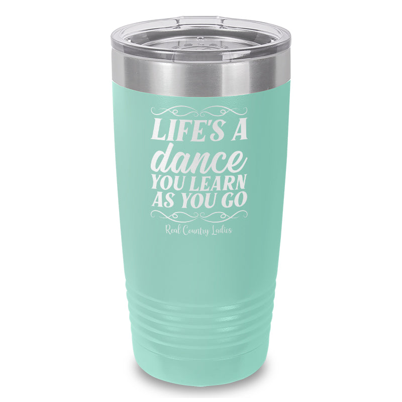 Life's A Dance Laser Etched Tumbler