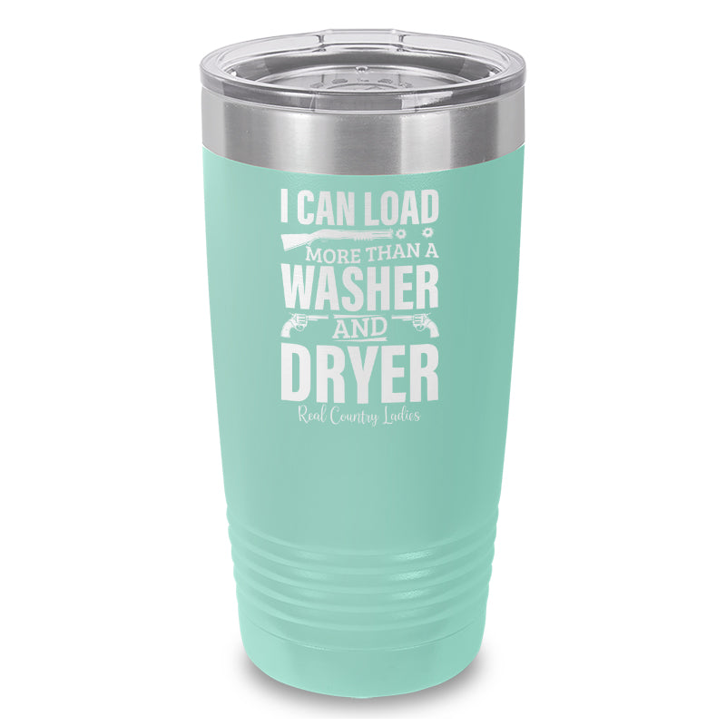 I Can Load More Than A Washer Laser Etched Tumbler