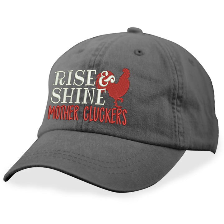 Rise And Shine Mothercluckers Hat