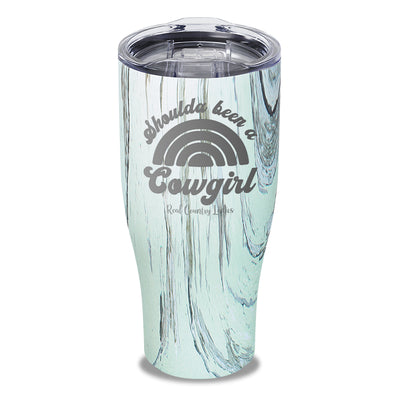 Shoulda Been A Cowgirl Laser Etched Tumbler