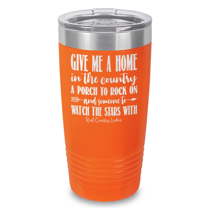 Give Me A Home In The Country Laser Etched Tumbler