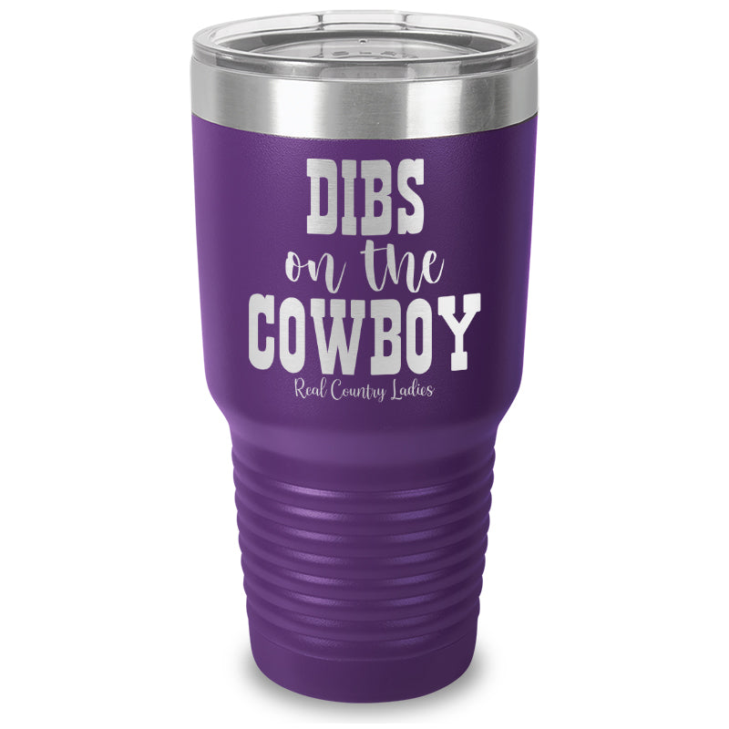 Dibs On The Cowboy Laser Etched Tumbler