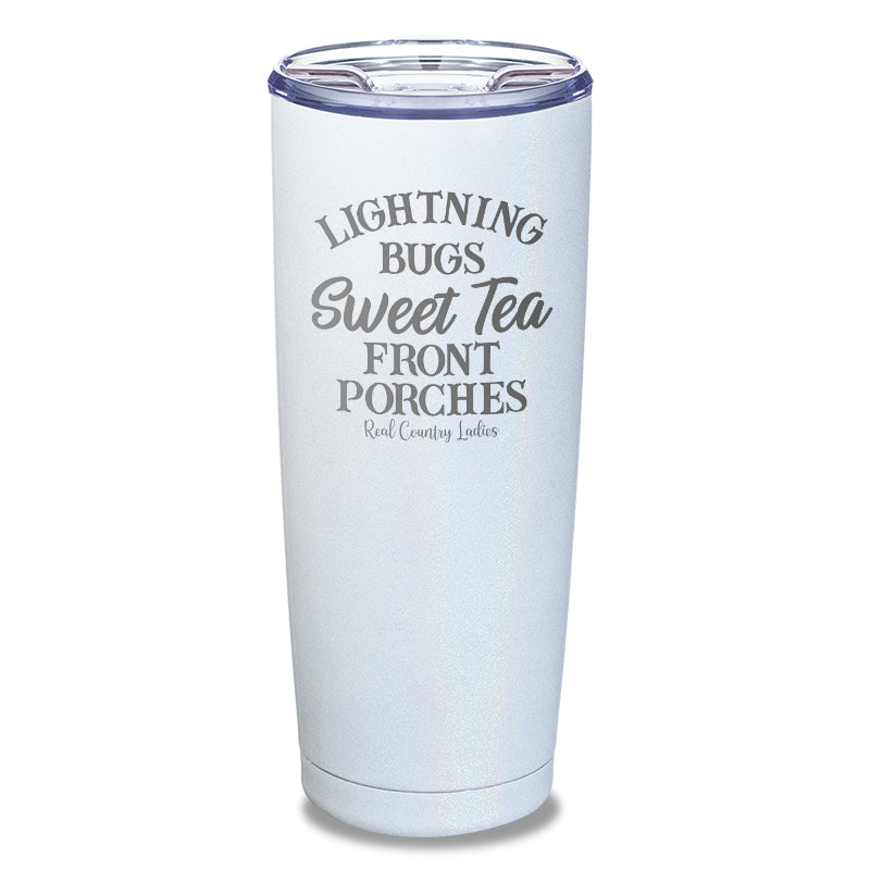 Lightning Bugs Sweet Tea Front Porches Laser Etched Tumbler