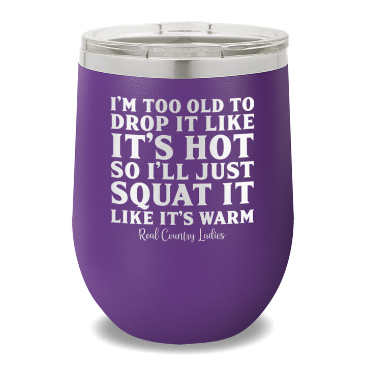 Drop It Like It's Hot 12oz Stemless Wine Cup