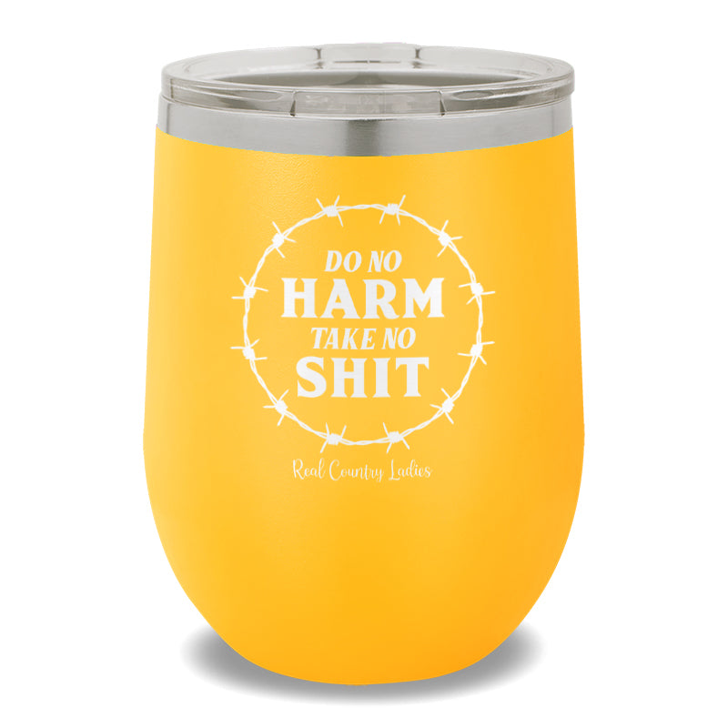 Do No Harm Take No Shit 12oz Stemless Wine Cup