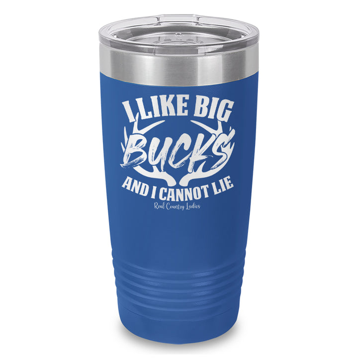 I Like Big Bucks Laser Etched Tumbler