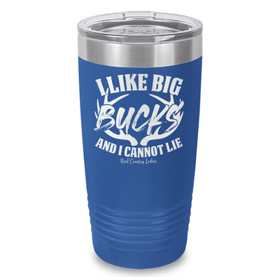 I Like Big Bucks Laser Etched Tumbler