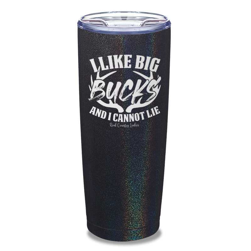 I Like Big Bucks Laser Etched Tumbler