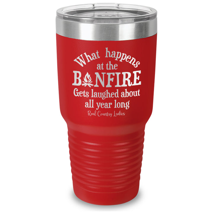 What Happens At The Bonfire Laser Etched Tumbler