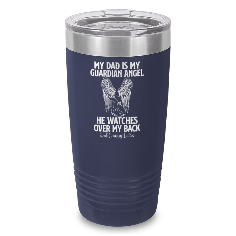 My Dad Is My Guardian Angel Laser Etched Tumbler