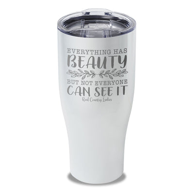 Everything Has Beauty Laser Etched Tumbler