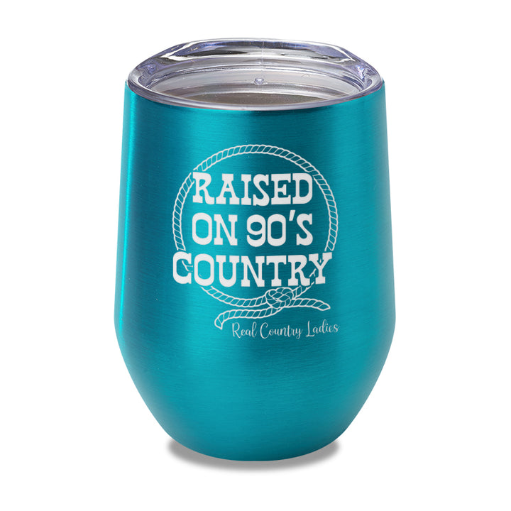 Raised On 90's Country Laser Etched Tumbler