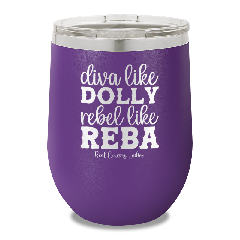 Diva Like Dolly Rebel Like Reba 12oz Stemless Wine Cup