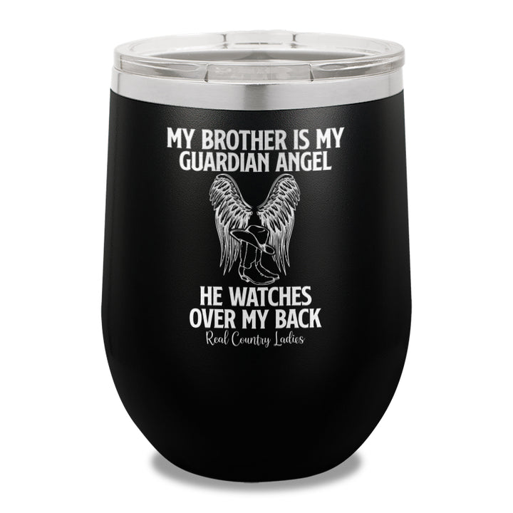 My Brother Is My Guardian Angel 12oz Stemless Wine Cup