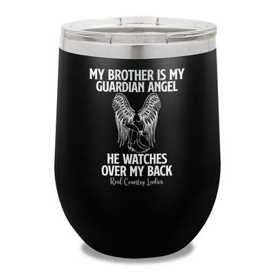 My Brother Is My Guardian Angel 12oz Stemless Wine Cup