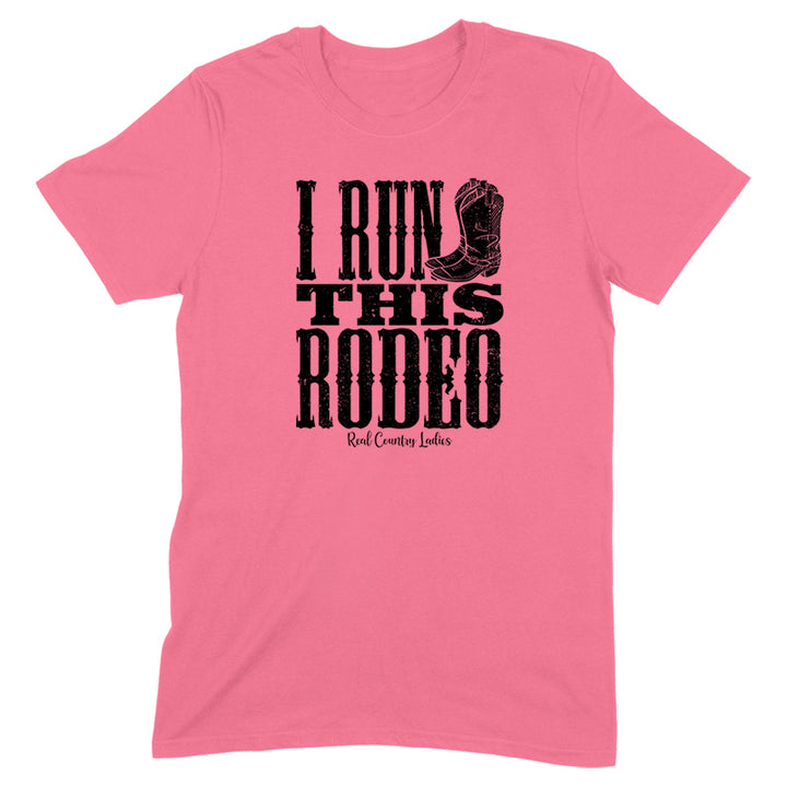 I Run This Rodeo Black Print Front Apparel