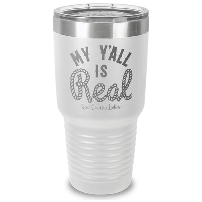 My Y'all Is Real Laser Etched Tumbler