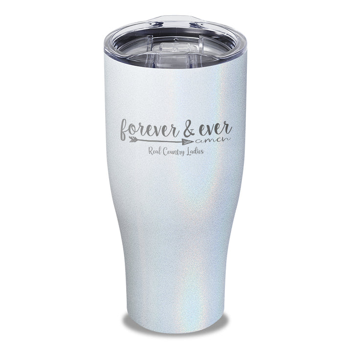 Forever And Ever Amen Laser Etched Tumbler