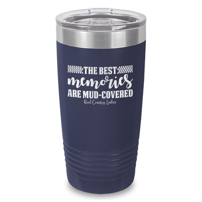 Best Memories Mud Covered Laser Etched Tumbler