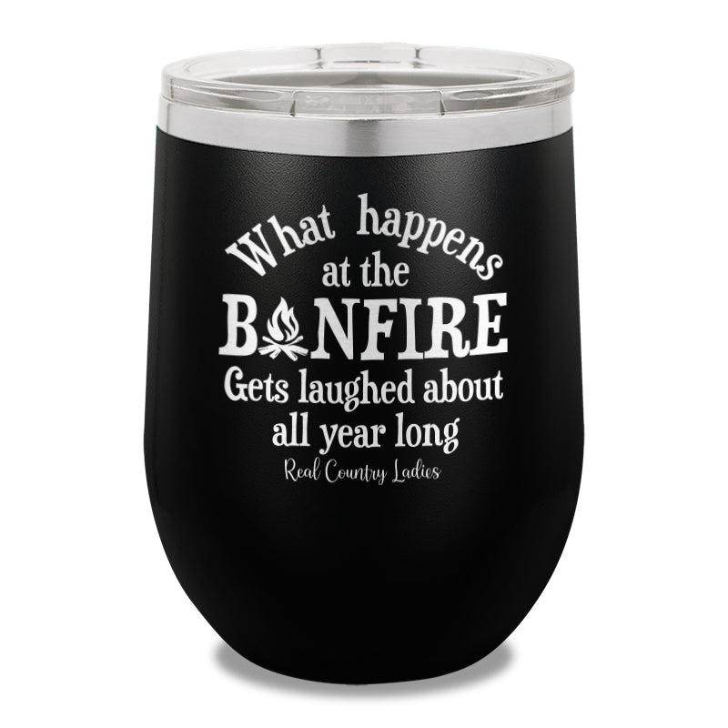 What Happens At The Bonfire 12oz Stemless Wine Cup