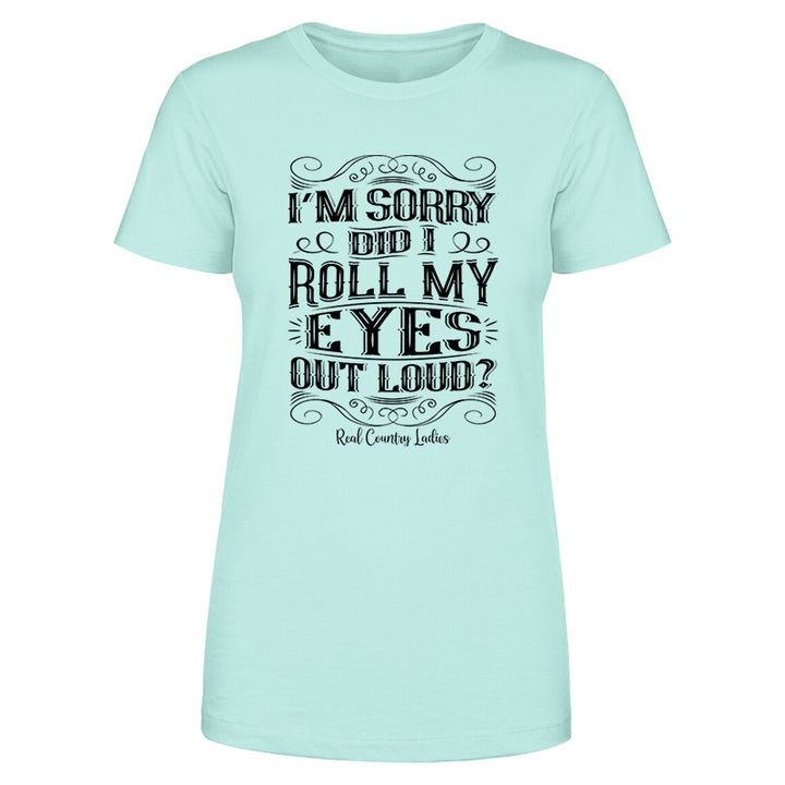 Roll My Eyes Out Loud Black Print Front Apparel