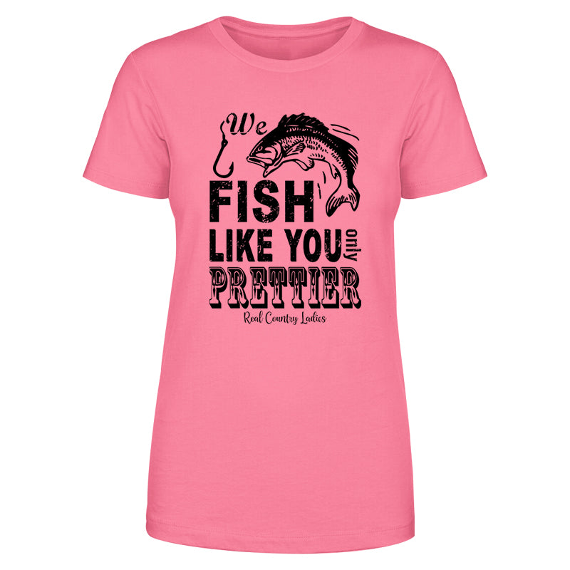 We Fish Like You Black Print Front Apparel