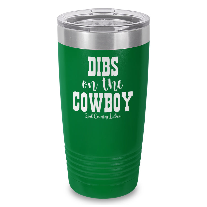 Dibs On The Cowboy Laser Etched Tumbler