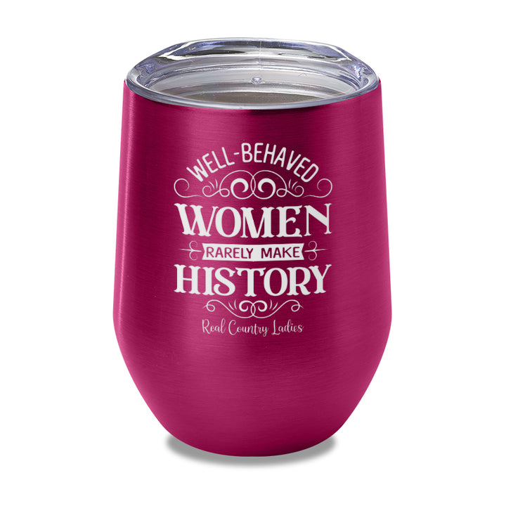 Well Behaved Women Laser Etched Tumbler