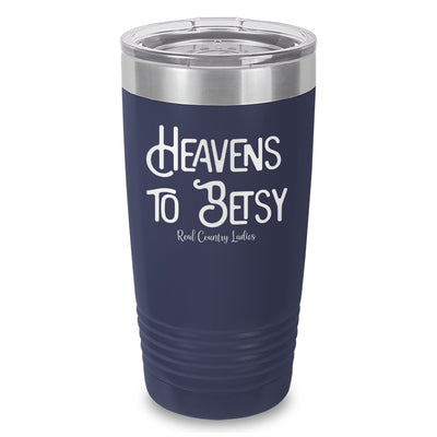 Heavens To Betsy Laser Etched Tumbler