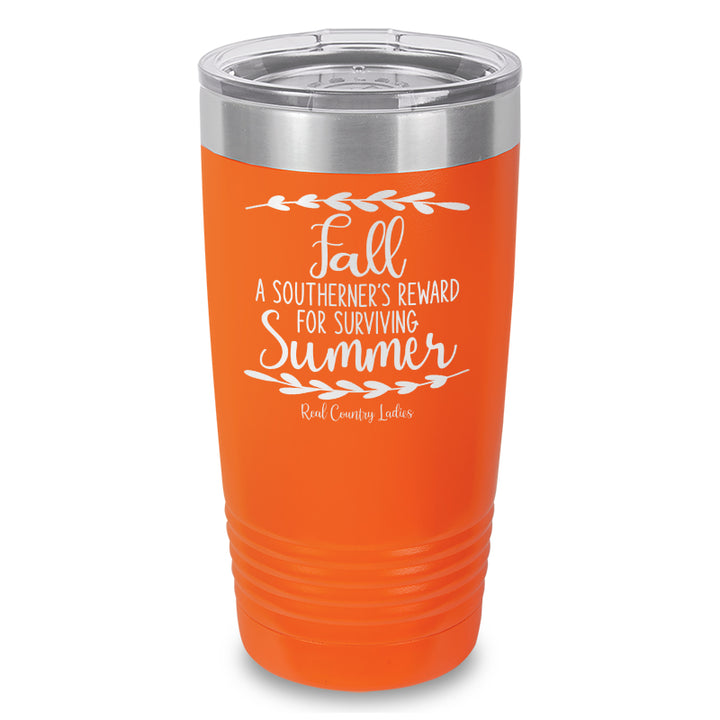 Fall Is A Southerner's Reward Laser Etched Tumbler