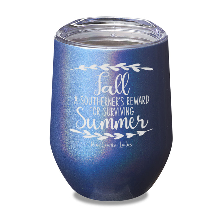 Fall Is A Southerner's Reward Laser Etched Tumbler