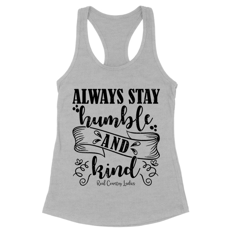 Always Stay Humble And Kind Black Print Front Apparel