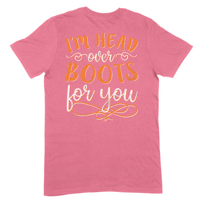 I'm Head Over Boots For You Apparel