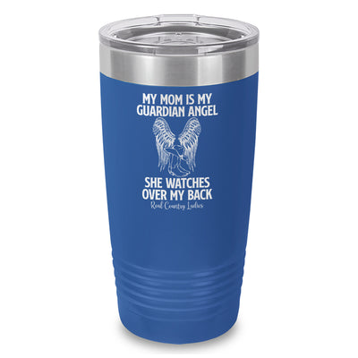 My Mom Is My Guardian Angel Laser Etched Tumbler