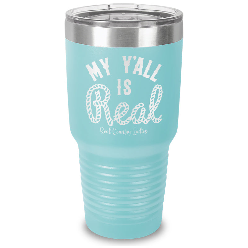 My Y'all Is Real Laser Etched Tumbler