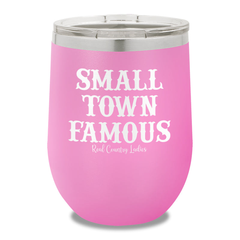 Small Town Famous 12oz Stemless Wine Cup