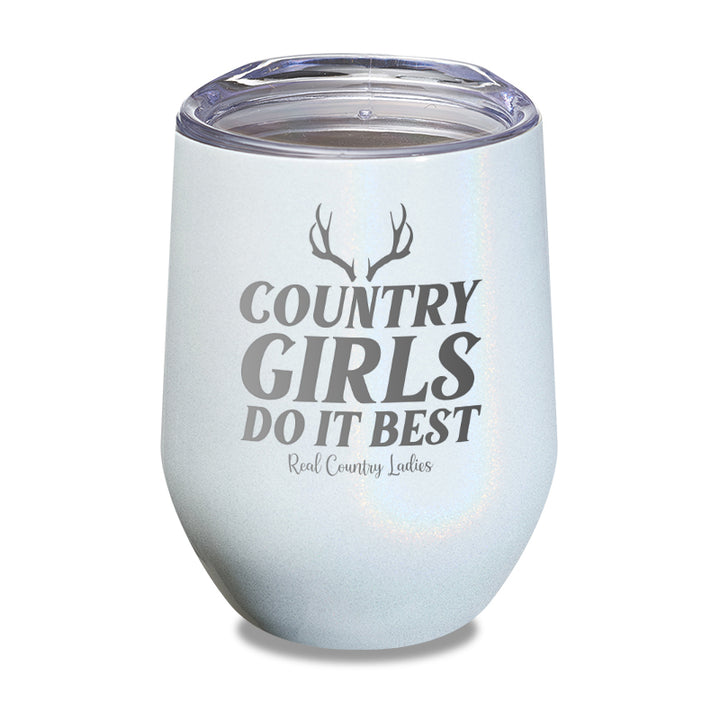 Country Girls Do It Best Laser Etched Tumbler