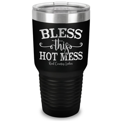 Bless This Hot Mess Laser Etched Tumbler