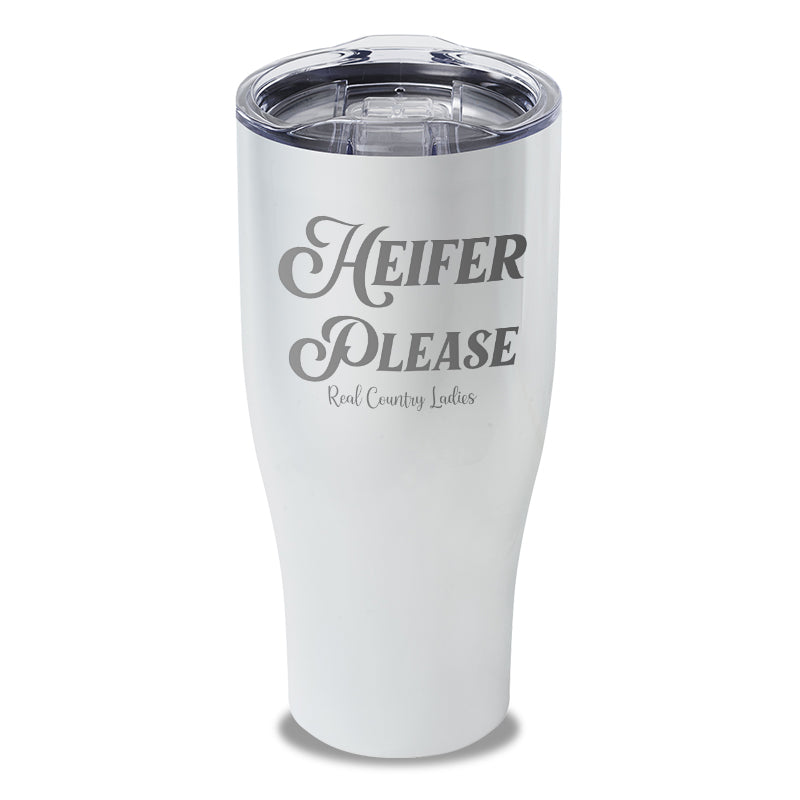 Heifer Please Laser Etched Tumbler