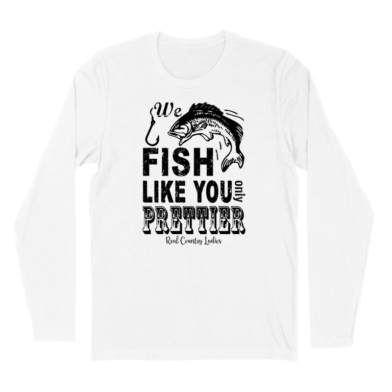 We Fish Like You Black Print Hoodies & Long Sleeves