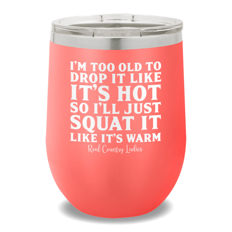 Drop It Like It's Hot 12oz Stemless Wine Cup