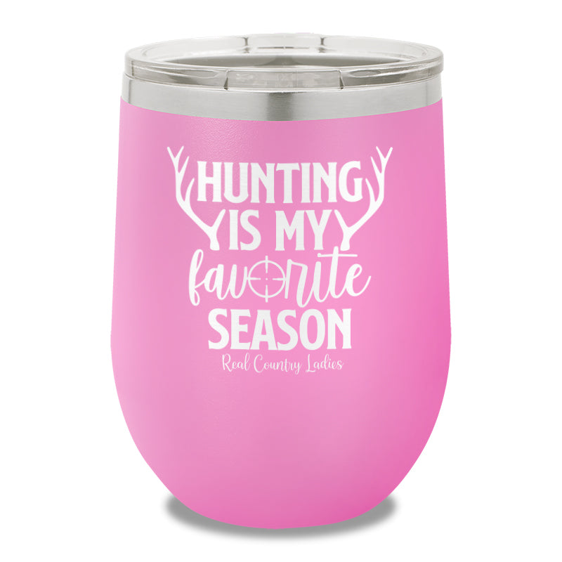 Hunting Is My Favorite Season 12oz Stemless Wine Cup