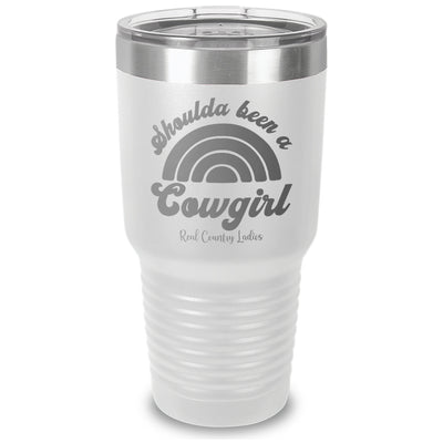 Shoulda Been A Cowgirl Laser Etched Tumbler