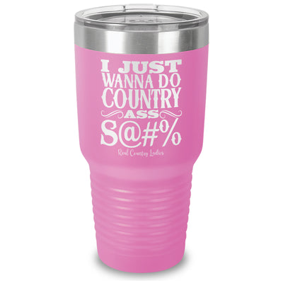 Country Ass Shit Laser Etched Tumbler